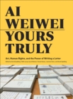 Ai Weiwei : Yours Truly - eBook