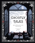 Ghostly Tales : Spine-Chilling Stories of the Victorian Age - eBook