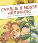 Charlie & Mouse Are Magic : Book 6 - eBook