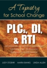 PLCs, DI, & RTI : A Tapestry for School Change - eBook