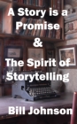 Story is a Promise & The Spirit of Storytelling - eBook
