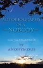 Autobiography of a Nobody : Stories from a Miracle-Filled Life - eBook