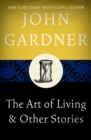 The Art of Living : & Other Stories - eBook
