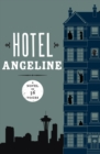 Hotel Angeline : A Novel in 36 Voices - eBook