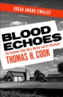 Blood Echoes : The Infamous Alday Mass Murder and Its Aftermath - eBook