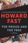 The Proud and the Free : A Novel - eBook