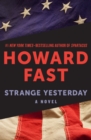 Strange Yesterday : A Novel - eBook
