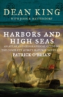Harbors and High Seas : An Atlas and Geographical Guide to the Complete Aubrey-Maturin Novels of Patrick O'Brian - eBook