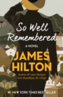 So Well Remembered : A Novel - eBook