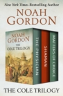 The Cole Trilogy : The Physician, Shaman, and Matters of Choice - eBook
