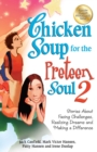 Chicken Soup for the Preteen Soul 2 : Stories About Facing Challenges, Realizing Dreams and Making a Difference - eBook