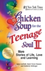 Chicken Soup for the Teenage Soul II : More Stories of Life, Love and Learning - eBook