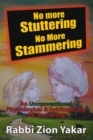 No More Stuttering - No More Stammering : A Physiological and Spiritual Cure for Stuttering - eBook