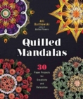 Quilled Mandalas : 30 Paper Projects for Creativity and Relaxation - Book