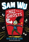 Sam Wu Is Not Afraid of Ghosts - eBook