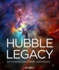 The Hubble Legacy : 30 Years of Discoveries and Images - Book