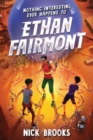 Nothing Interesting Ever Happens to Ethan Fairmont - Book
