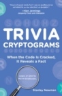 Trivia Cryptograms : When the Code Is Cracked, It Reveals a Fact - Book