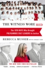The Witness Wore Red : The 19th Wife Who Helped to Bring Down a Polygamous Cult - Book