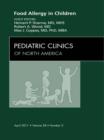 Food Allergy in Children, An Issue of Pediatric Clinics - eBook