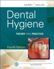 Dental Hygiene - E-Book : Theory and Practice - eBook