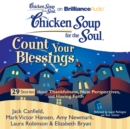 Chicken Soup for the Soul: Count Your Blessings - 29 Stories about Thankfulness, New Perspectives, and Having Faith - eAudiobook