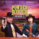 Powder River - Season Two : A Radio Dramatization - eAudiobook