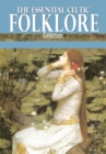 The Essential Celtic Folklore Collection - eBook
