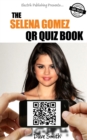 The Selena Gomez QR Quiz Book - eBook