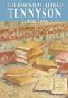 The Essential Alfred Tennyson Collection - eBook