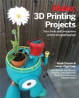 3D Printing Projects : Toys, Bots, Tools, and Vehicles To Print Yourself - eBook