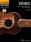 Hal Leonard Blues Ukulele : Learn to Play Blues with Authentic Licks, Chords, Techniques & Concepts - Book