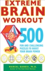 Extreme Brain Workout : 500 Fun and Challenging Puzzles to Boost Your Brain Power - eBook