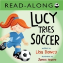 Lucy Tries Soccer Read-Along - eBook