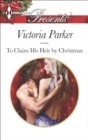 To Claim His Heir by Christmas - eBook