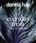 Everyday Fresh : Meals in Minutes - eBook