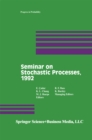 Seminar on Stochastic Processes, 1992 - eBook