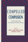Compelled Compassion : Government Intervention in the Treatment of Critically Ill Newborns - eBook