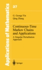Continuous-Time Markov Chains and Applications : A Singular Perturbation Approach - eBook