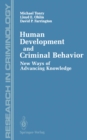 Human Development and Criminal Behavior : New Ways of Advancing Knowledge - eBook