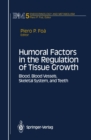Humoral Factors in the Regulation of Tissue Growth : Blood, Blood Vessels, Skeletal System, and Teeth - eBook
