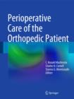 Perioperative Care of the Orthopedic Patient - Book