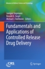 Fundamentals and Applications of Controlled Release Drug Delivery - eBook