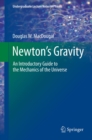Newton's Gravity : An Introductory Guide to the Mechanics of the Universe - eBook