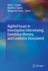 Applied Issues in Investigative Interviewing, Eyewitness Memory, and Credibility Assessment - eBook