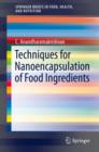 Techniques for Nanoencapsulation of Food Ingredients - eBook