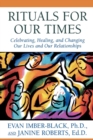 Rituals for Our Times : Celebrating, Healing, and Changing Our Lives and Our Relationships - eBook