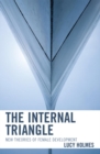 The Internal Triangle : New Theories of Female Development - eBook