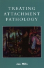 Treating Attachment Pathology - eBook
