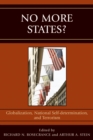 No More States? : Globalization, National Self-determination, and Terrorism - eBook